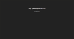 Desktop Screenshot of geeksquasher.com